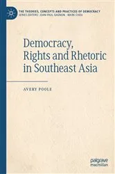 Book cover of Democracy, Rights and Rhetoric in Southeast Asia by Avery Poole