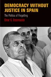 Book cover of Democracy Without Justice in Spain by Omar G. Encarnacion