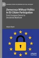 Book cover of Democracy Without Politics in EU Citizen Participation by Alvaro Oleart