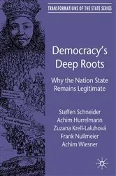 Book cover of Democracy’s Deep Roots by S. Schneider