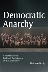 Book cover of Democratic Anarchy by Matthew Scully