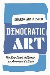 Book cover of Democratic Art by Sharon Ann Musher