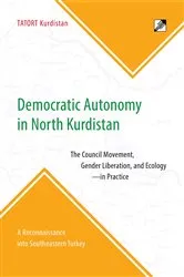 Book cover of Democratic Autonomy in North Kurdistan by Unknown