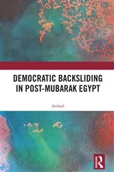 Book cover of Democratic Backsliding in Post-Mubarak Egypt by Arshad