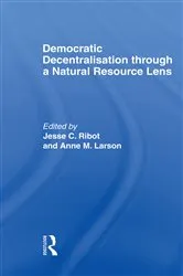 Book cover of Democratic Decentralisation through a Natural Resource Lens by Jesse C. Ribot