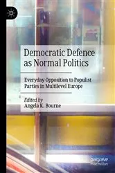 Book cover of Democratic Defence as Normal Politics by Angela K. Bourne