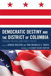 Book cover of Democratic Destiny and the District of Columbia by Ronald W. Walters