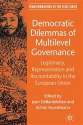 Book cover of Democratic Dilemmas of Multilevel Governance by J. DeBardeleben