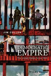 Book cover of Democratic Empire by Jim Cullen