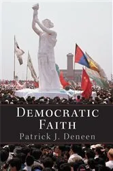 Book cover of Democratic Faith by Patrick Deneen