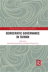 Book cover of Democratic Governance in Taiwan by John Fuh-sheng Hsieh
