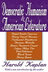 Book cover of Democratic Humanism and American Literature by Harold Kaplan