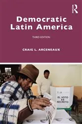 Book cover of Democratic Latin America (3rd ed.) by Craig L. Arceneaux