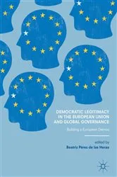 Book cover of Democratic Legitimacy in the European Union and Global Governance by Beatriz Pérez de las Heras