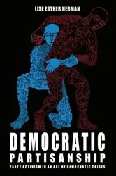 Book cover of Democratic Partisanship by Lise Esther Herman