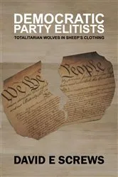 Book cover of DEMOCRATIC PARTY ELITISTS by Screws, David , E.