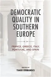 Book cover of Democratic Quality in Southern Europe by Tiago Fernandes
