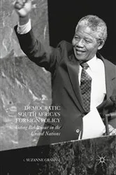 Book cover of Democratic South Africa's Foreign Policy by Suzanne Graham