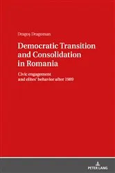 Book cover of Democratic Transition and Consolidation in Romania by Dragoş Dragoman