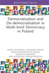 Book cover of Democratisation and De-democratisation in Multi-level Democracy in Poland by Adam Szymański