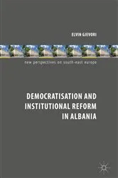 Book cover of Democratisation and Institutional Reform in Albania by Elvin Gjevori