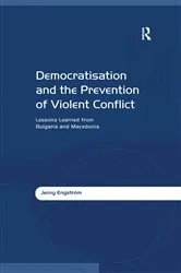 Book cover of Democratisation and the Prevention of Violent Conflict by Jenny Engström