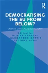 Book cover of Democratising the EU from Below? by Ulrike Liebert