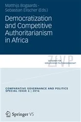 Book cover of Democratization and Competitive Authoritarianism in Africa by Matthijs Bogaards