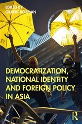 Book cover of Democratization, National Identity and Foreign Policy in Asia by Gilbert Rozman