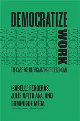 Book cover of Democratize Work by Isabelle Ferreras