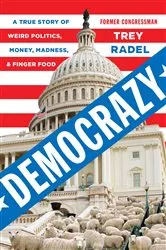 Book cover of Democrazy by Trey Radel