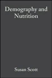 Book cover of Demography and Nutrition by Susan Scott