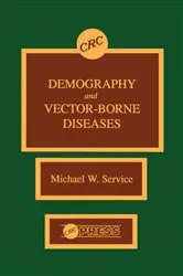 Book cover of Demography and Vector-Borne Diseases by Michael W. Service