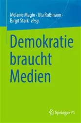 Book cover of Demokratie braucht Medien by Melanie Magin