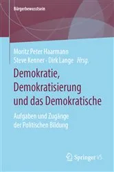 Book cover of Demokratie, Demokratisierung und das Demokratische by Moritz Peter Haarmann