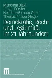 Book cover of Demokratie, Recht und Legitimität im 21. Jahrhundert by Mandana Biegi