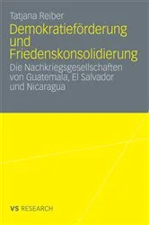 Book cover of Demokratieförderung und Friedenskonsolidierung by Tatjana Reiber