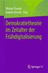 Book cover of Demokratietheorie im Zeitalter der Frühdigitalisierung by Michael Oswald