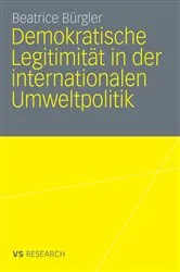 Book cover of Demokratische Legitimität in der internationalen Umweltpolitik by Beatrice Bürgler