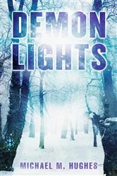 Book cover of Demon Lights by Michael M. Hughes
