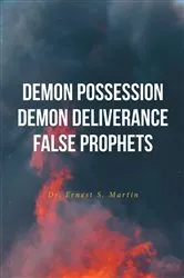 Book cover of Demon Possession Demon Deliverance False Prophets by Unknown