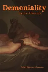 Book cover of Demoniality: Incubi and Succubi by Sinistrari of Ameno