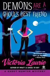 Book cover of Demons Are a Ghoul's Best Friend by Victoria Laurie
