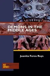 Book cover of Demons in the Middle Ages by Juanita Feros Ruys