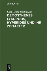 Book cover of Demosthenes, Lykurgos, Hyperides und ihr Zeitalter by Karl Georg Boehnecke