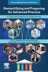 Book cover of Demystifying and Preparing for Advanced Practice - E-Book by Thomas MSc, PGDip, PGCtHE, Dip N, RN (Adult), IP, Jonathan