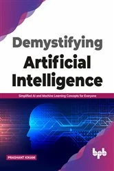 Book cover of Demystifying Artificial intelligence by Prashant Kikani