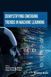 Book cover of Demystifying Emerging Trends in Machine Learning by Pankaj Kumar Mishra