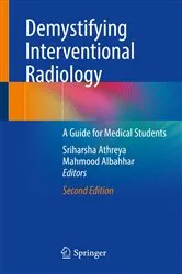 Book cover of Demystifying Interventional Radiology (2nd ed.) by Sriharsha Athreya
