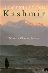 Book cover of Demystifying Kashmir by Navnita Chadha Behera